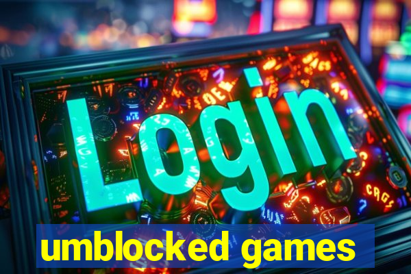 umblocked games